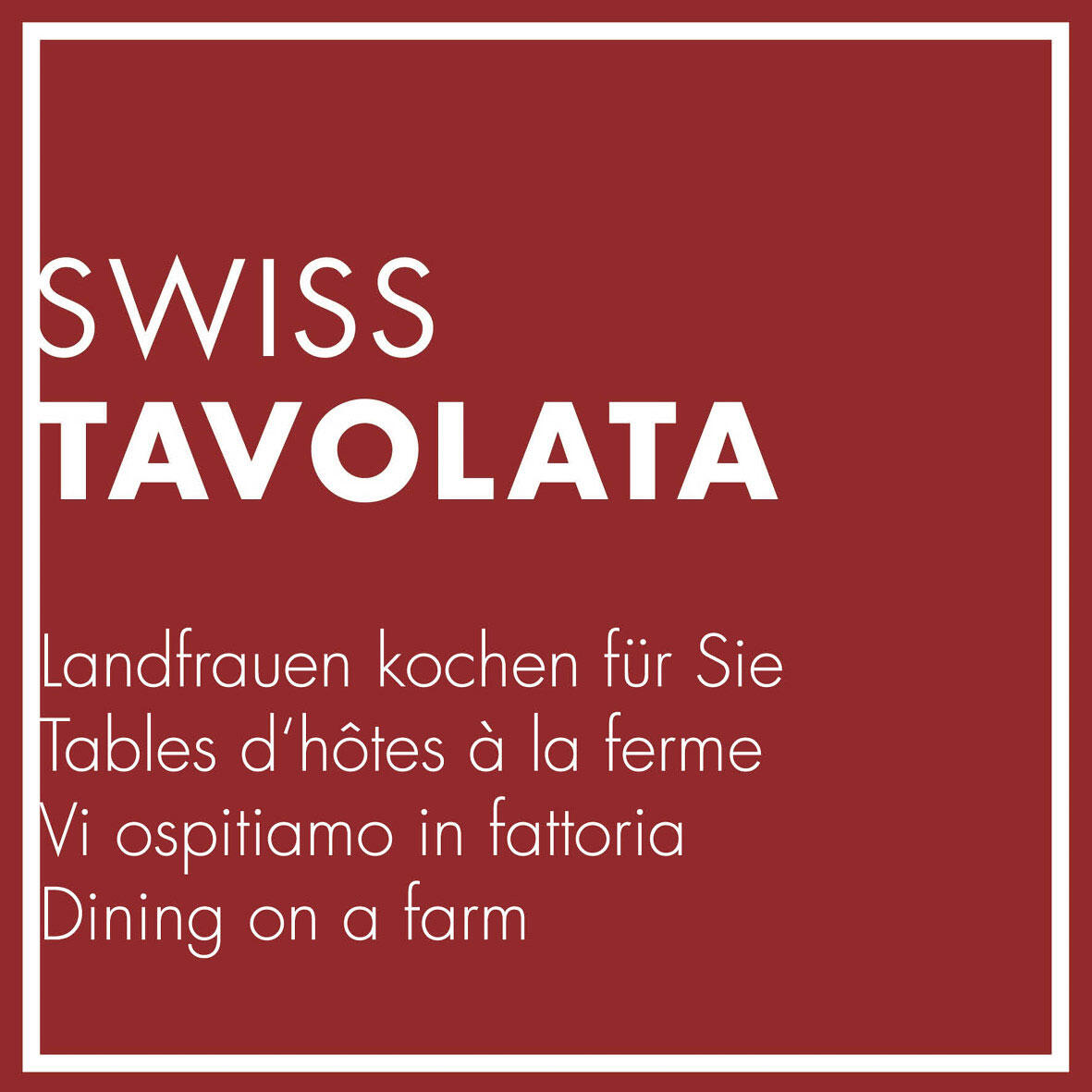 SWISS TAVOLATA - Landfrauen kochen für Sie